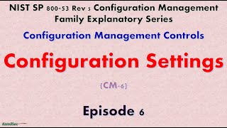 Episode 6 Configuration Settings CM6 [upl. by Manlove393]