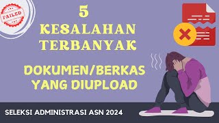 5 Kesalahan dalam Seleksi Administrasi ASN 2024 [upl. by Elery]