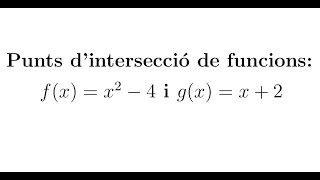 Funcions  Punts de tall de dues funcions 2 [upl. by Renrag831]