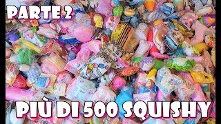 SQUISHY COLLECTION Più di 500 squishy  Parte 2 [upl. by Alita]