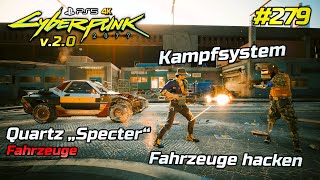 Cyberpunk 2077 v20 279 • Update 20 • Kampfsystem Fahrzeuge hacken und Quartz Specter PS54K60 [upl. by Ecnahoy]