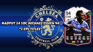 Madfut 24 Michael Essien Sbc 2 Epl Titles  Madfut 24 Sbc Solutions [upl. by Latimore]