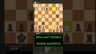 BRILLIANT DOUBLE QUEEN SACRIFICE AND checkmate [upl. by Hershel]