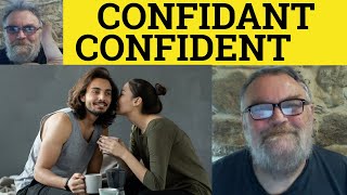 🔵 Confidant or Confident Meaning  Confident vs Confidant Pronunciation Confidant Confident Examples [upl. by Savill571]