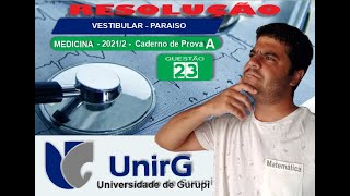 Questão 23  UnirG 20212 Paraíso  Medicina  CadA [upl. by Stanly403]