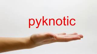 How to Pronounce pyknotic  American English [upl. by Aramoy]