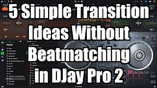 DJay Pro 2 Tutorial 5 Simple Transition Tips – TimmyG [upl. by Azarria]