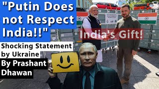 Putin Does not Respect India Ukraines Zelensky makes a shocking statement  By Prashant Dhawan [upl. by Ahsekim]