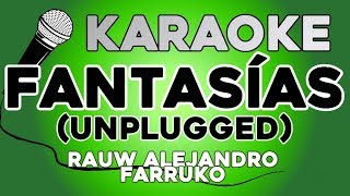 KARAOKE Fantasías Unplugged  Rauw AlejandroFarruko [upl. by Ellehcram67]