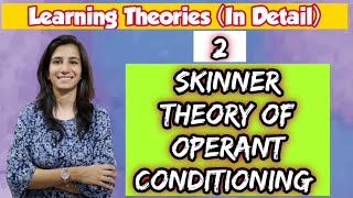 Skinner Theory of Operant Conditioning  Learning Theories  BEd  MEd  UGC NET  By Ravina [upl. by Hashum70]