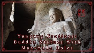 Yungang Grottoes Buddha Statues With Manmade Holes｜Chinese Buddhism｜Kenny Chinese Culture Vlog [upl. by Nnyloj565]