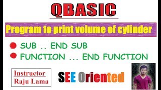 QBASIC Program to Calculate Volume of Cylinder SUB  END SUB FUNCTION  END FUNCTION [upl. by Hulton993]