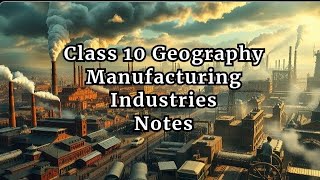 CLASS 10 Geography Manufacturing Industries notes Prashant kirad notes DigrajSinghRajput214 [upl. by Ahsykal403]