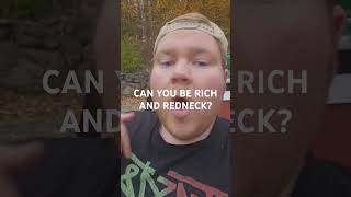 CAN YOU BE RICH AND REDNECK Part 1 shorts [upl. by Stockton]