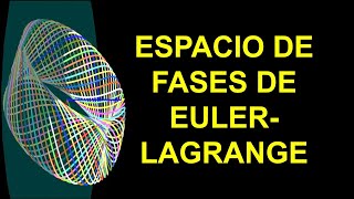 9 ESPACIO DE FASES Y ECUACIÓN EULERLAGRANGECURSO FÍSICA POST NEWTONIANA física physics ciencia [upl. by Shipley]