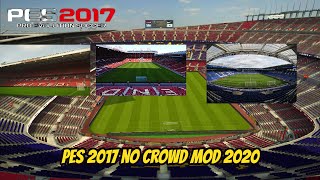 PES 2017 No Crowd Mod 2021 [upl. by Ahsiekit]