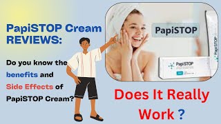 PapiSTOP Cream Reviews Does It realy Work [upl. by Enovaj]