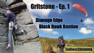 Ep1  Gritstone  Stanage Edge  Black Hawk Bastion [upl. by Zoller328]