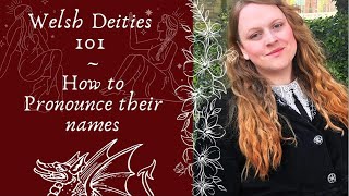 How to Pronounce the Names of Welsh Deities  Welsh Deities 101 [upl. by Asirem]