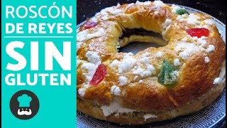 ROSCÓN de Reyes SIN GLUTEN fácil  Receta de roscón de Reyes súper esponjoso [upl. by Devina]