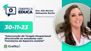 CREFITO3 EDUCA 38 “Intervenção da Terapia Ocupacional direcionada ao estudante com TEAquotTEA [upl. by Elyrpa]