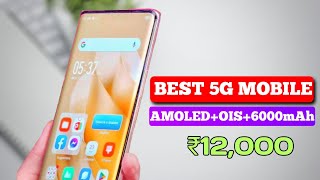 Top 5 best budget 5G mobile under 12000 with AMOLEDOIS120Hz 5 best budget 5g mobile under 12000 [upl. by Shayn]