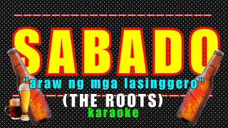 The Roots  Sabado  karaoke Tunog Kalye 1996 reynoldsosoban tunogkalye opm theroots [upl. by Inanak]