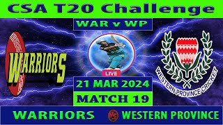 Warriors vs Western Province  WAR vs WP  19th Match of CSA T20 Challenge 2024  Cricket Info Live [upl. by Conyers339]