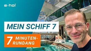 Mein Schiff 7  Alles was ihr wissen müsst in 7 Minuten [upl. by Verdi926]