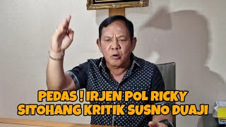 PESAN MENOHOK IRJEN POL RICKY SITOHANG UNTUK SUSNO DUAJI [upl. by Berk821]