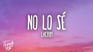 LACRIM  NO LO SE [upl. by Kerry]