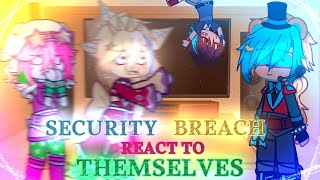 Security Breach React To Themselves  1  FNaF [upl. by Birkle804]