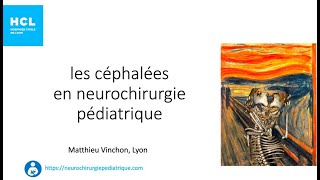 les céphalées en neurochirurgie pédiatrique [upl. by Adnamas704]