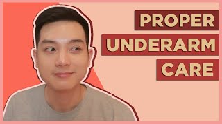 BASIC UNDERARM SKINCARE Best Deodorants for Body Odor Proper Cleaning Shaving Tips Filipino 🇵🇭 [upl. by Aitetel]