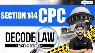 Section 144 CPC  Decode Law  Vasu Dev Monga [upl. by Allecram624]