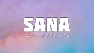 Sana  Amy Nobleza  Mutya OST  Lyrics Video [upl. by Dorwin831]