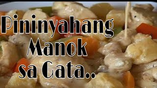 Pininyahang Manok sa Gata [upl. by Akirderf335]