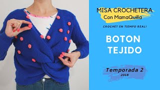 BOTÓN TEJIDO  Crochet Paso a Paso con mamaQuilla [upl. by Odnamla]