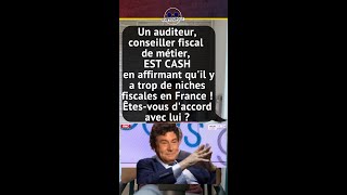 UN AUDITEUR CONSEILLER FISCAL DE MÉTIER EST CASH EN AFFIRMANT QUIL Y A TROP DE NICHES FISCALES [upl. by Irap]