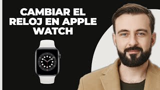 Cómo cambiar el reloj en el Apple Watch [upl. by Lyrehc]