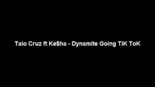 Taio Cruz ft Keha  Dynamite Going TiK ToK Mehdii Remix [upl. by Golter]