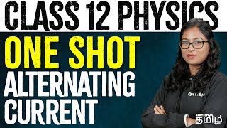 CLASS 12  ONE SHOT  Alternating Current  Physics  NEET 2024  Xylem NEET Tamil [upl. by Stclair]