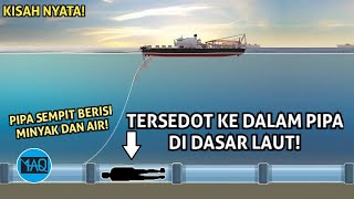 ORANG INI TERSEDOT KE DALAM PIPA HINGGA SAMPAI DI DASAR LAUT Kejadian Menegangkann Yg Terekam Kamera [upl. by Hege]