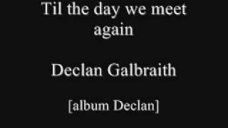 Declan Galbraith  Til The Day We Meet Again Lyrics [upl. by Ysabel]