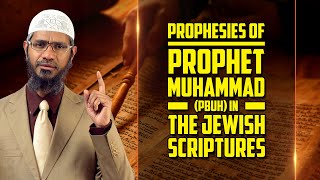 Prophesies of Prophet Muhammad pbuh in the Jewish Scriptures  Dr Zakir Naik [upl. by Ralyat]