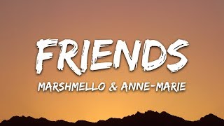 Marshmello amp AnneMarie  FRIENDS Lyrics [upl. by Areek]