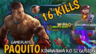 PAQUITO GAMEPLAY 16KILLS  KINAWAWA SI GUSION MLBB ONE HIT COMBO [upl. by Netneuq989]