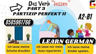 The German Verb quotLassenquot with Explanation  Present Perfect Tense [upl. by Gawlas]