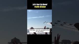 Pacific Airshow Lets Soar Up Above  Mustsee huntingtonbeach airshow travelusa [upl. by Ainigriv]