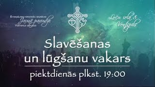 Slavēšanas un lūgšanu vakars  18102024 [upl. by Ardek]